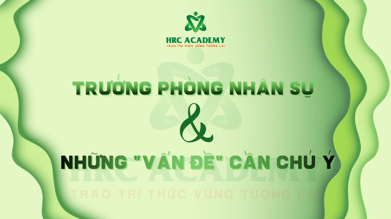 TRƯỞNG PHÒNG NHÂN SỰ & NHỮNG 