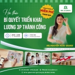 [HỘI THẢO] BÍ QUYẾT TRIỂN KHAI LƯƠNG 3P THÀNH CÔNG