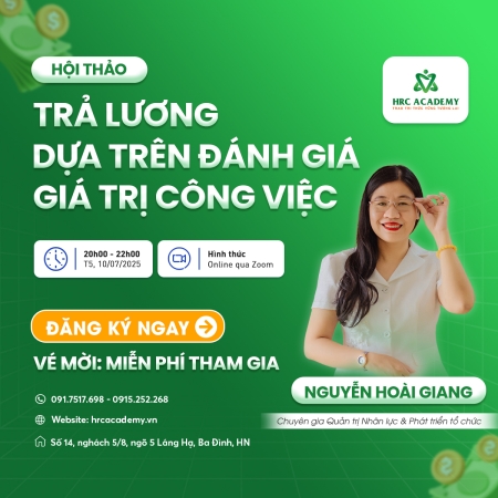 HỘI THẢO TRẢ LƯƠNG DỰA TRÊN ĐÁNH GIÁ GIÁ TRỊ CÔNG VIỆC