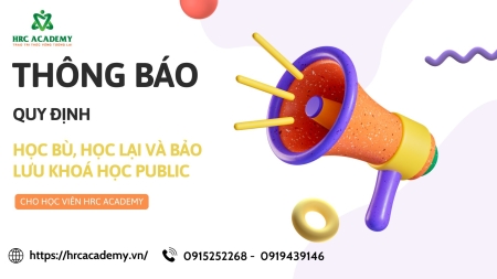 [THÔNG BÁO] QUY ĐỊNH VỀ VIỆC HỌC BÙ, HỌC LẠI VÀ BẢO LƯU KHOÁ HỌC PUBLIC