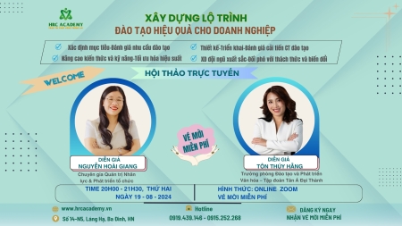 HỘI THẢO TRỰC TUYẾN: XÂY DỰNG LỘ TRÌNH ĐÀO TẠO HIỆU QUẢ CHO DOANH NGHIỆP