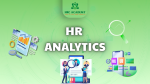 HR ANALYTICS - CHÌA KHÓA HOẠCH ĐỊNH VÀ XÂY DỰNG CHIẾN LƯỢC NHÂN SỰ HIỆU QUẢ