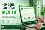 THỰC HIỆN QUY ĐỊNH VỀ HỢP ĐỒNG LAO ĐỘNG ĐIỆN TỬ TỪ 01/07/2026