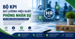 BỘ KPI ĐO LƯỜNG HIỆU SUẤT PHÒNG NHÂN SỰ HIỆU QUẢ CHO DOANH NGHIỆP