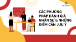 CÁC PHƯƠNG PHÁP ĐÁNH GIÁ NHÂN SỰ & NHỮNG ĐIỂM CẦN LƯU Ý