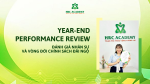 YEAR-END PERFORMANCE REVIEW: ĐÁNH GIÁ NHÂN SỰ & VÒNG ĐỜI CHÍNH SÁCH ĐÃI NGỘ