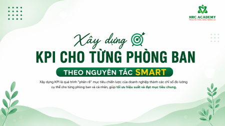 XÂY DỰNG KPI CHO TỪNG PHÒNG BAN THEO NGUYÊN TẮC SMART | HƯỚNG DẪN CHI TIẾT