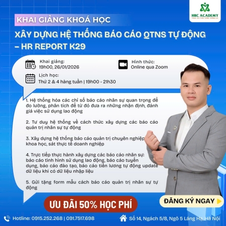 [KHAI GIẢNG KHOÁ HỌC] XÂY DỰNG HỆ THỐNG BÁO CÁO QTNS TỰ ĐỘNG – HR REPORT K29