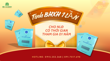 HƯỚNG DẪN CÁCH TÍNH BHXH MỘT LẦN CHO NGƯỜI LAO ĐỘNG CÓ THỜI GIAN THAM GIA TRÊN 01 NĂM