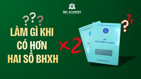 NGƯỜI LAO ĐỘNG CÓ 2 SỔ BHXH TRỞ LÊN THÌ PHẢI XỬ LÝ NHƯ THẾ NÀO? HƯỚNG DẪN GỘP SỔ BHXH CHI TIẾT